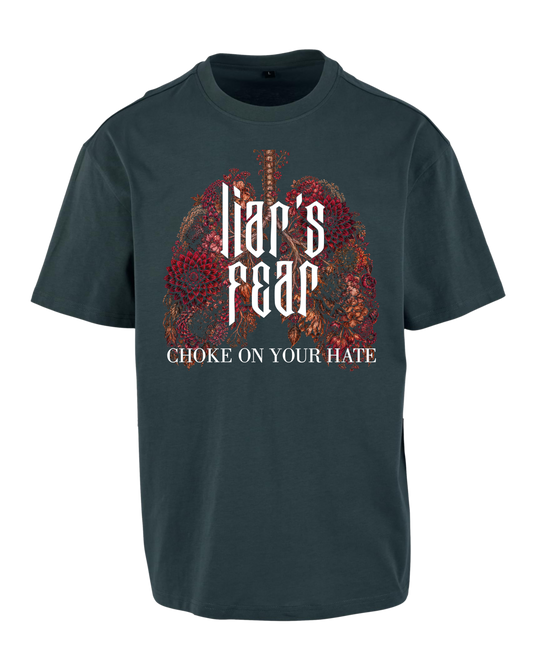 Liar's Fear - Loose Fit Tee "Choke on your hate"